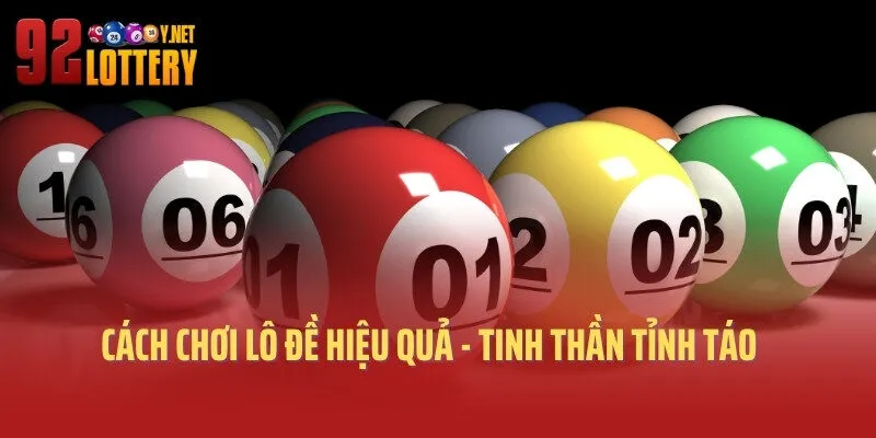 Cách chơi lô đề hiệu quả - tinh thần tỉnh táo