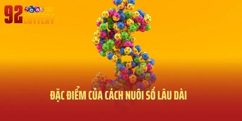 Đặc điểm của cách nuôi số lâu dài