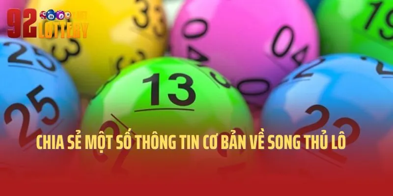 Chia sẻ một số thông tin cơ bản về song thủ lô 