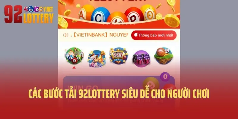 Các bước tải 92lottery siêu dễ cho người chơi